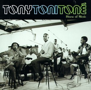 Tony!Toni!Tone!/House Of Music